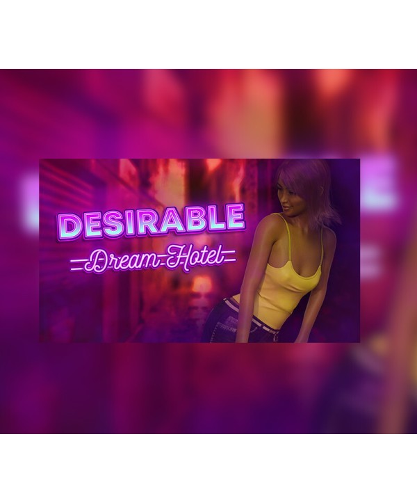 Desirable: Dream Hotel Steam Key GLOBAL